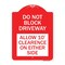 Signmission Do Not Block Driveway Allow 10 Ft Clearance on Either Side, Red & White Architectural, RW-1824-24168 A-DES-RW-1824-24168 - alternate 1
